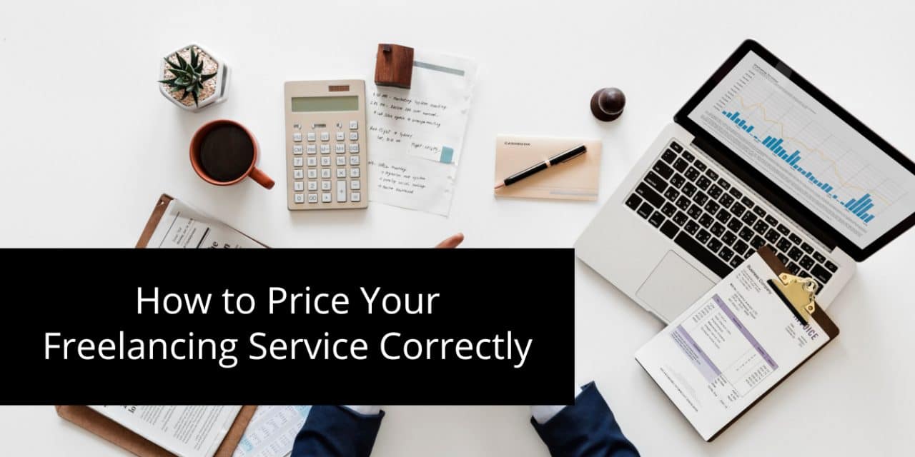 how to price your freelancing service correctly prospero blog freelance service