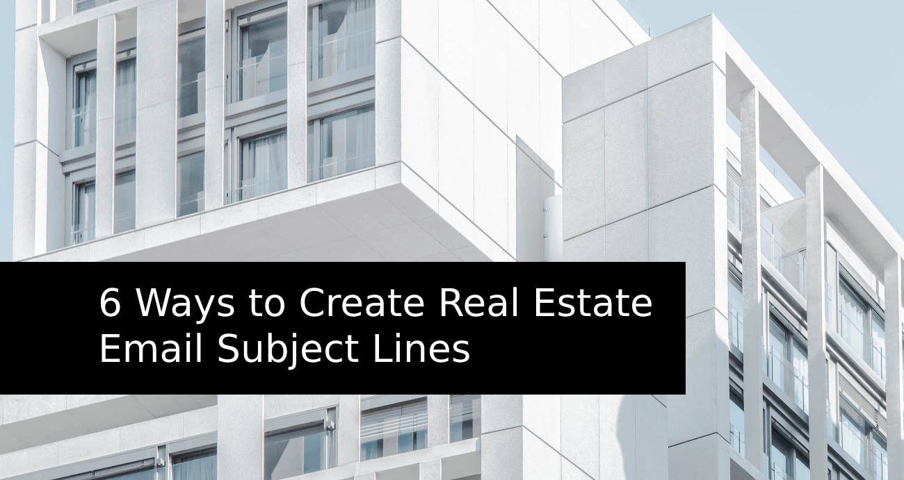 6 Ways to Create Real Estate Email Subject Lines Prospero Blog