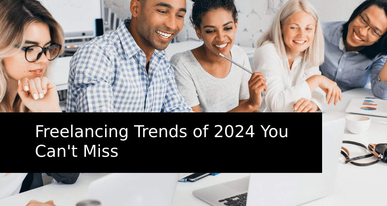 Freelancing Trends of 2024 You Can't Miss - Prospero Blog