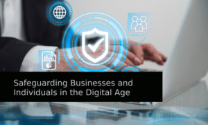 שמירה על עסקים ויחידים בעידן הדיגיטלי